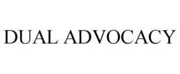 DUAL ADVOCACY trademark