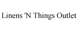 LINENS 'N THINGS OUTLET trademark
