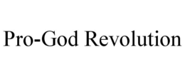 PRO-GOD REVOLUTION trademark