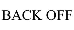 BACK OFF trademark