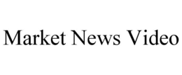 MARKET NEWS VIDEO trademark