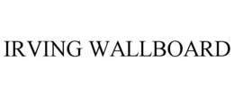 IRVING WALLBOARD trademark