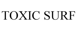 TOXIC SURF trademark