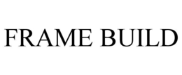 FRAME BUILD trademark