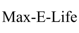 MAX-E-LIFE trademark