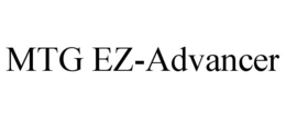 MTG EZ-ADVANCER trademark