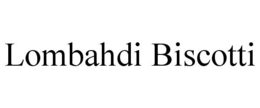 LOMBAHDI BISCOTTI trademark