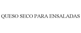 QUESO SECO PARA ENSALADAS trademark