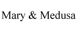 MARY & MEDUSA trademark