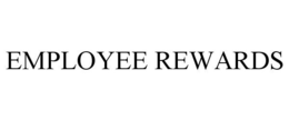 EMPLOYEE REWARDS trademark