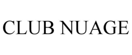 CLUB NUAGE trademark