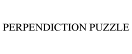 PERPENDICTION PUZZLE trademark
