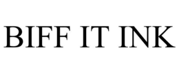 BIFF IT INK trademark