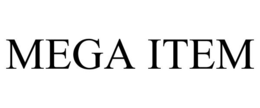 MEGA ITEM trademark