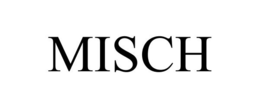 MISCH trademark