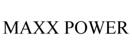 MAXX POWER trademark