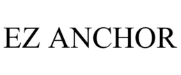 EZ ANCHOR trademark