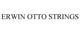 ERWIN OTTO STRINGS trademark