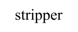 STRIPPER trademark