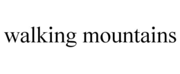 WALKING MOUNTAINS trademark