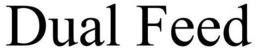 SPLIT FIRE DUAL FEED trademark
