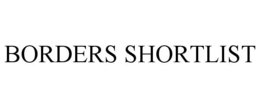 BORDERS SHORTLIST trademark