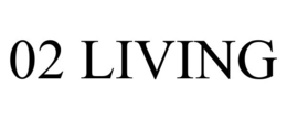 02 LIVING trademark