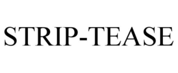STRIP-TEASE trademark
