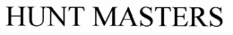 HUNT MASTERS trademark