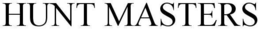 HUNT MASTERS trademark