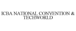 ICBA NATIONAL CONVENTION & TECHWORLD trademark