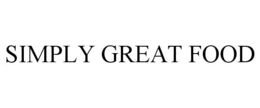 SIMPLY GREAT FOOD trademark