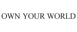 OWN YOUR WORLD trademark
