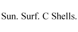 SUN. SURF. C SHELLS. trademark