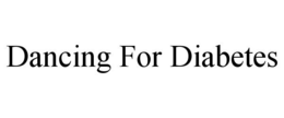 DANCING FOR DIABETES trademark