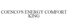 COENCO'S ENERGY COMFORT KING trademark