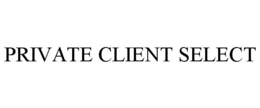 PRIVATE CLIENT SELECT trademark