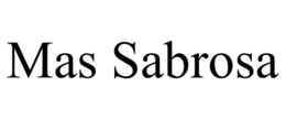 MAS SABROSA trademark