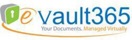EVAULT365 YOUR DOCUMENTS. MANAGED VIRTUALLY. trademark