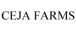 CEJA FARMS trademark