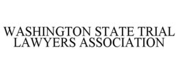 WASHINGTON STATE TRIAL LAWYERS ASSOCIATION trademark