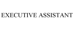 EXECUTIVE ASSISTANT trademark