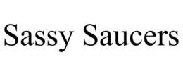 SASSY SAUCERS trademark