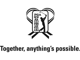 TOGETHER, ANYTHING'S POSSIBLE. PGA TOUR trademark