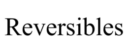 REVERSIBLES trademark