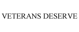 VETERANS DESERVE trademark