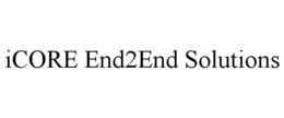 ICORE END2END SOLUTIONS trademark