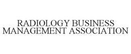 RADIOLOGY BUSINESS MANAGEMENT ASSOCIATION trademark