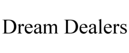 DREAM DEALERS trademark