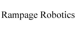 RAMPAGE ROBOTICS trademark